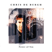 Chris de Burgh - A Celebration - Power of Ten