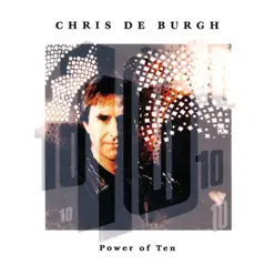 Power of Ten (International Version) - Chris de Burgh