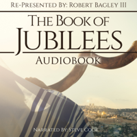 Robert Bagley III - The Book of Jubilees: Re-Presented by Robert Bagley III (Unabridged) artwork