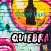 Quiebra - Single album lyrics, reviews, download