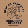 Keep On, Keepin' On - Höga Nord Rekords Singles Collection Vol.2