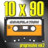 10 X 90 Compilation: Progressive, Vol. 2, 2018