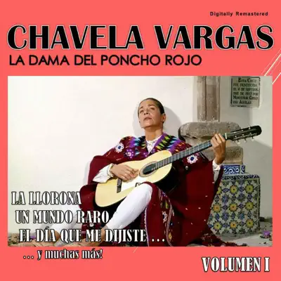 Chavela Vargas, Vol. 1 (Remastered) - Chavela Vargas