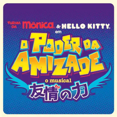 O Poder da Amizade: O Musical (feat. Hello Kitty) - EP - Turma da Mônica