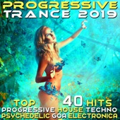 Progressive Trance 2019 - Top 40 Hits Best of Progressive House Techno, Psychedelic Goa Electronica artwork