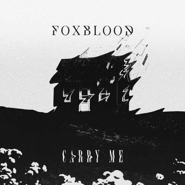 Foxblood - Carry Me [single] (2018)