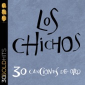 Los Chichos - 30 Canciones de Oro (Remastered) artwork