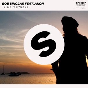 Til the Sun Rise Up (feat. Akon) - Single