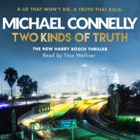 Michael Connelly - Two Kinds of Truth (Unabridged) artwork