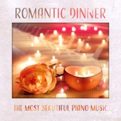 Romantic Dinner – The Most Beautiful Piano Music for Date Night, Candlelight Dinner for Two, Background for Romantic Evening artwork