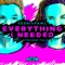 Everything I Needed (feat. Strange Talk) - Feenixpawl lyrics