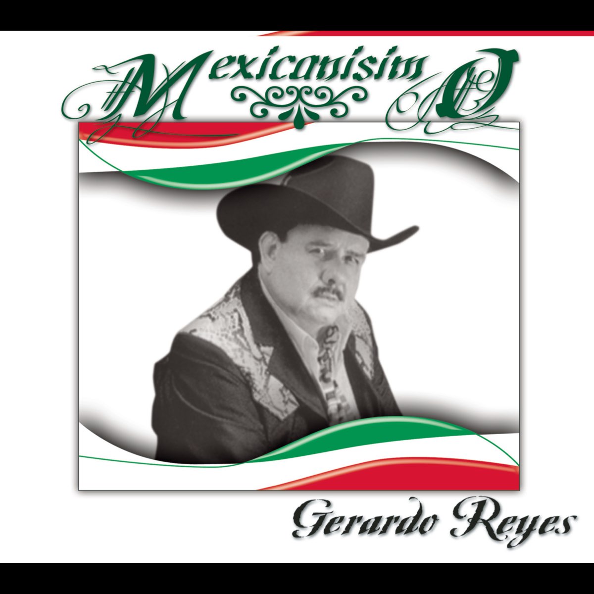 Mexicanísimo: Gerardo Reyes by Gerardo Reyes on Apple Music