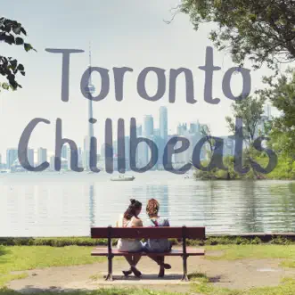 Toronto Chillbeats by Various Artists album reviews, ratings, credits