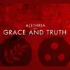 Grace and Truth album lyrics, reviews, download
