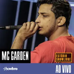 MC Garden no Estúdio Showlivre (Ao Vivo) - Mc Garden
