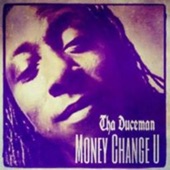 Tha Duceman - Money Change U