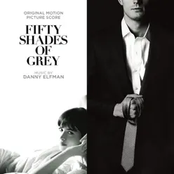 Fifty Shades of Grey (Original Motion Picture Score) - Danny Elfman