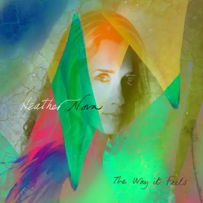 The Way It Feels - Heather Nova The Way It Feels - Heather Nova