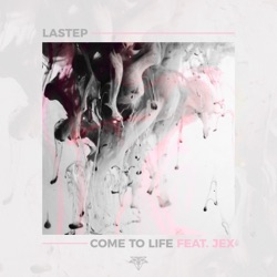 Lastep - Come to Life (feat. Jex)