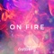 On Fire (feat. Annsofi) artwork