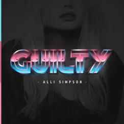 Guilty - Single by Alli Simpson album reviews, ratings, credits
