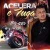 Acelera e Fuga - Single, 2018