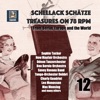 Schellack Schätze: Treasures on 78 RPM from Berlin, Europe and the World, Vol. 12 (Remastered 2018)