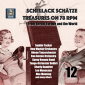 Schellack Schätze: Treasures on 78 RPM from Berlin, Europe and the World, Vol. 12 (Remastered 2018) - Various Artists