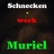 Muriel - Schneckenwerk lyrics