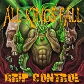 All Kings Fall - Grip Control