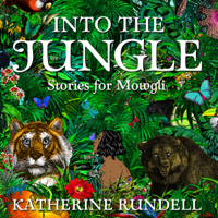 Katherine Rundell - Into the Jungle artwork