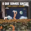 Stream & download O Que Somos Juntos (feat. Lucca Diniz) - Single