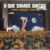 O Que Somos Juntos - Single (feat. Lucca Diniz) - Single