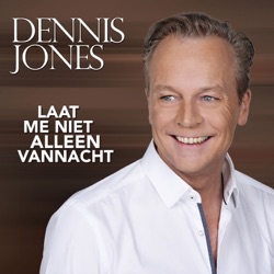 Dennis Jones - Laat Me Niet Alleen Vannacht