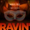 Ravin' (feat. Robert Konstantin) - Manuel Riva lyrics