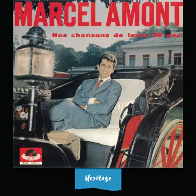 Heritage : Marcel Amont - Nos chansons de leurs 20 ans (1962) - Marcel Amont