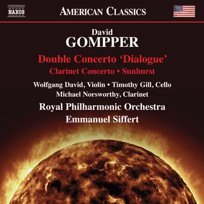David Gompper: Double Concerto "Dialogue", Clarinet Concerto & Sunburst - Royal Philharmonic Orchestra