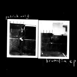 Brumalia - Patrick Wolf