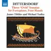 Dittersdorf: 3 Ovid Sonatas for Fortepiano 4 Hands album lyrics, reviews, download