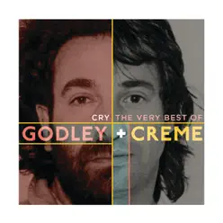 Cry: The Very Best Of - Godley & Creme