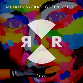 Poze by Mihalis Safras & Green Velvet song reviws