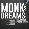 Monk's Dreams: The Complete Compositions of Thelonious Sphere Monk (with Scott Robinson, Rufus Reid & Billy Drummond) album lyrics, reviews, download