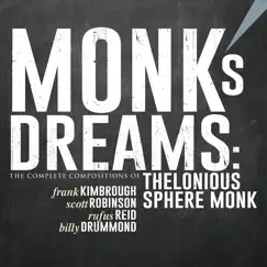 Monk's Dreams: The Complete Compositions of Thelonious Sphere Monk (with Scott Robinson, Rufus Reid & Billy Drummond) by Frank Kimbrough album reviews, ratings, credits