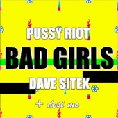 Pussy Riot, Dave Sitek - Bad Girls