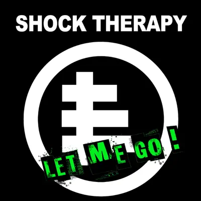 Let Me Go! (V. 2018) - Single - Shock Therapy