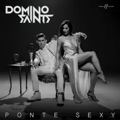 Ponte Sexy - Single by Domino Saints album reviews, ratings, credits