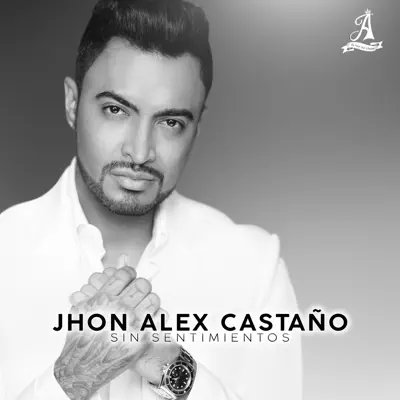 Sin Sentimientos - Single - Jhon Alex Castaño
