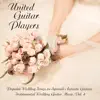 Popular Wedding Songs on Spanish Acoustic Guitars: Instrumental Wedding Guitar Music, Vol. 4 album lyrics, reviews, download