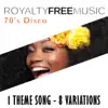 Royalty Free Music: 70's Disco (1 Theme Song - 8 Variations) album lyrics, reviews, download