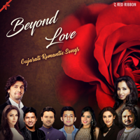 Various Artists - Beyond Love - Gujarati Romantic Songs artwork